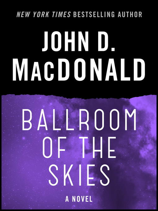 Title details for Ballroom of the Skies by John D. MacDonald - Wait list